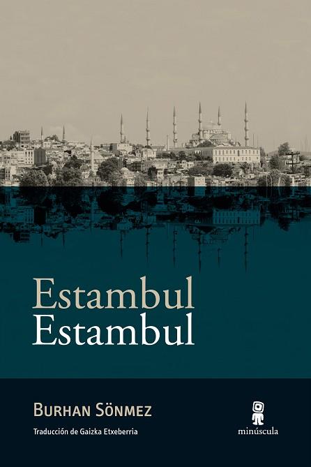 ESTAMBUL ESTAMBUL | 9788494836640 | SÖNMEZ, BURHAN | Llibres Parcir | Llibreria Parcir | Llibreria online de Manresa | Comprar llibres en català i castellà online