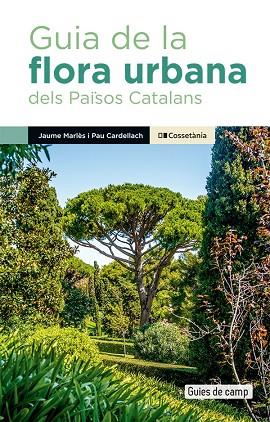 GUIA DE LA FLORA URBANA DELS PAÏSOS CATALANS | 9788413563091 | CARDELLACH LLISO, PAU/MARLÈS MAGRE, JAUME | Llibres Parcir | Llibreria Parcir | Llibreria online de Manresa | Comprar llibres en català i castellà online