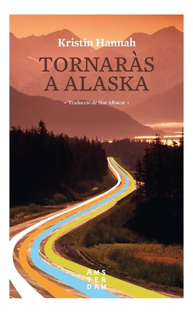 TORNARàS A ALASKA | 9788416743520 | HANNAH, KRISTIN | Llibres Parcir | Llibreria Parcir | Llibreria online de Manresa | Comprar llibres en català i castellà online
