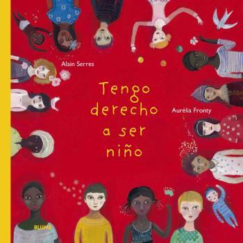 TENGO DERECHO A SER NIÑO (2020) | 9788418075421 | SERRES, ALAIN/FRONTY, AURÉLIA | Llibres Parcir | Llibreria Parcir | Llibreria online de Manresa | Comprar llibres en català i castellà online