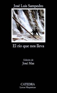 EL RIO QUE NOS LLEVA | 9788437614014 | JOSE LUIS SAMPEDRO | Llibres Parcir | Llibreria Parcir | Llibreria online de Manresa | Comprar llibres en català i castellà online