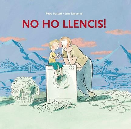 NO HO LLENCIS ! | 9788415315285 | POSTERT, PETRA | Llibres Parcir | Llibreria Parcir | Llibreria online de Manresa | Comprar llibres en català i castellà online