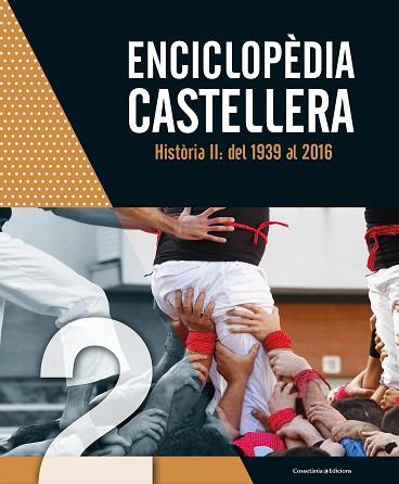 ENCICLOPèDIA CASTELLERA. HISTòRIA II: DEL 1939 AL 2016 | 9788490346983 | AUTORS, DIVERSOS | Llibres Parcir | Llibreria Parcir | Llibreria online de Manresa | Comprar llibres en català i castellà online