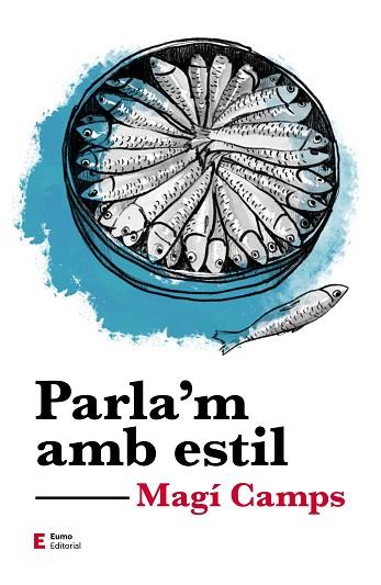 PARLA'M AMB ESTIL | 9788497667081 | CAMPS MARTÍN, MAGÍ | Llibres Parcir | Llibreria Parcir | Llibreria online de Manresa | Comprar llibres en català i castellà online