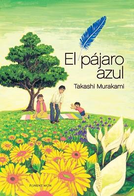 EL PÁJARO AZUL | 9781910856604 | TAKASHI MURAKAMI | Llibres Parcir | Llibreria Parcir | Llibreria online de Manresa | Comprar llibres en català i castellà online