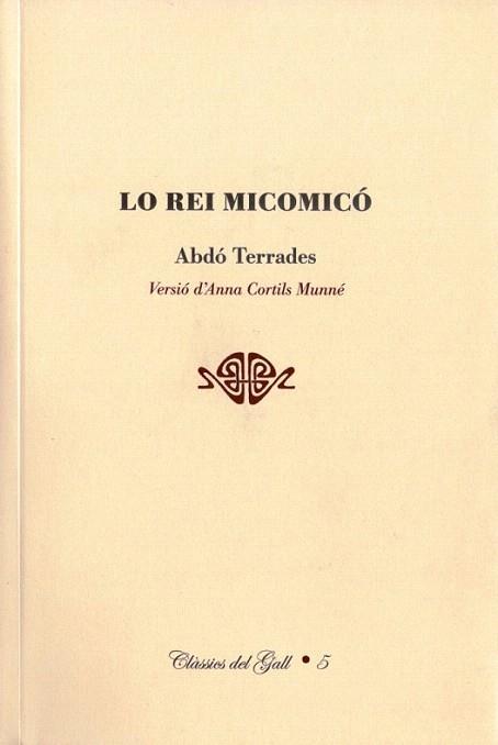 LO REI MICOMICO | 9788492574629 | TERRADES ABDO | Llibres Parcir | Librería Parcir | Librería online de Manresa | Comprar libros en catalán y castellano online
