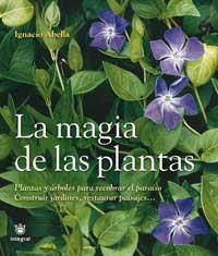 LA MAGIA DE LAS PLANTAS | 9788478710775 | ABELLA IGNACIO | Llibres Parcir | Llibreria Parcir | Llibreria online de Manresa | Comprar llibres en català i castellà online