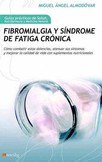 FIBROMIALGIA Y SINDROME DE FATIGA CRONICA | 9788499672250 | MIGUEL ANGEL ALMODOVAR | Llibres Parcir | Llibreria Parcir | Llibreria online de Manresa | Comprar llibres en català i castellà online