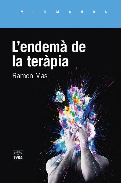 L'ENDEMÀ DE LA TERÀPIA | 9788416987771 | MAS BAUCELLS, RAMON | Llibres Parcir | Llibreria Parcir | Llibreria online de Manresa | Comprar llibres en català i castellà online