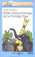 PETITS CONTES D INTRIGA DE LA FORMIGA PIGA | 9788482869537 | EMILI TEIXIDOR | Llibres Parcir | Llibreria Parcir | Llibreria online de Manresa | Comprar llibres en català i castellà online
