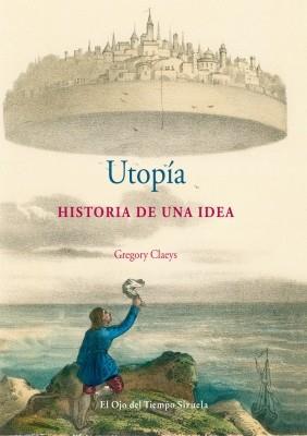UTOPIA HISTORIA DE UNA IDEA | 9788498415605 | CLAEYS GREGORY | Llibres Parcir | Llibreria Parcir | Llibreria online de Manresa | Comprar llibres en català i castellà online