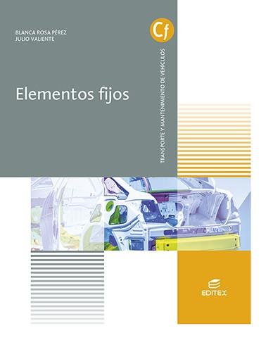 ELEMENTOS FIJOS | 9788413215600 | VALIENTE CORTIJO, JULIO / PÉREZ ANDRÉS, BLANCA ROSA | Llibres Parcir | Llibreria Parcir | Llibreria online de Manresa | Comprar llibres en català i castellà online