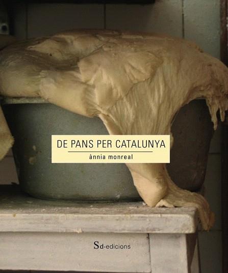 DE PANS PER CATALUNYA | 9788494307379 | MONREAL ANGLÈS, ÀNNIA | Llibres Parcir | Llibreria Parcir | Llibreria online de Manresa | Comprar llibres en català i castellà online