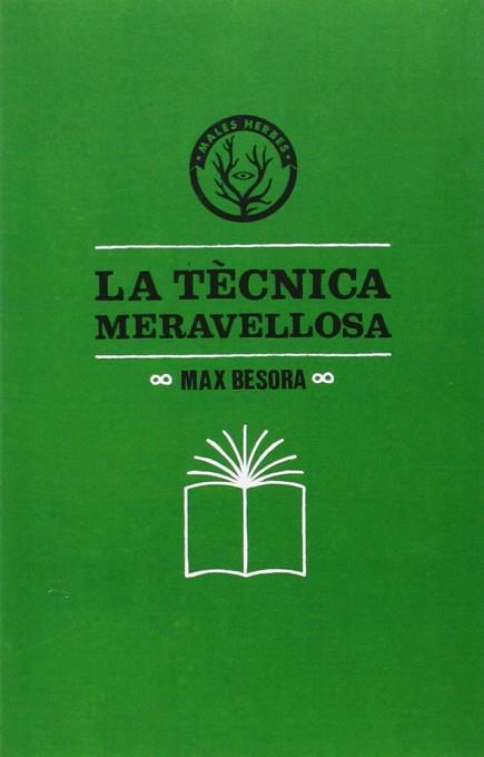 LA TÈCNICA MERAVELLOSA | 9788494188831 | BESORA, MAX | Llibres Parcir | Llibreria Parcir | Llibreria online de Manresa | Comprar llibres en català i castellà online