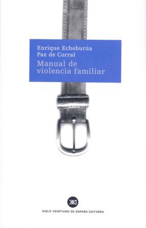 MANUAL DE VIOLENCIA FAMILIAR | 9788432309717 | ECHEBURUA | Llibres Parcir | Llibreria Parcir | Llibreria online de Manresa | Comprar llibres en català i castellà online
