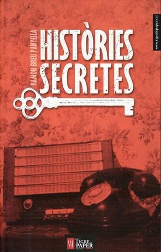 HISTORIES SECRETES | 9788494320507 | BREU PANYELLA, RAMON | Llibres Parcir | Librería Parcir | Librería online de Manresa | Comprar libros en catalán y castellano online