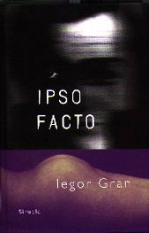 IPSO FACTO | 9788478444168 | Llibres Parcir | Llibreria Parcir | Llibreria online de Manresa | Comprar llibres en català i castellà online