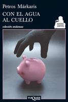 CON EL AGUA AL CUELLO | 9788483833575 | MARKARIS PETROS | Llibres Parcir | Llibreria Parcir | Llibreria online de Manresa | Comprar llibres en català i castellà online