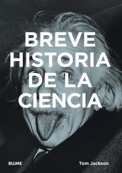 BREVE HISTORIA DE LA CIENCIA | 9788418725616 | JACKSON, TOM | Llibres Parcir | Llibreria Parcir | Llibreria online de Manresa | Comprar llibres en català i castellà online