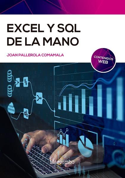 EXCEL Y SQL DE LA MANO | 9788426732972 | PALLEROLA COMAMALA, JOAN | Llibres Parcir | Llibreria Parcir | Llibreria online de Manresa | Comprar llibres en català i castellà online