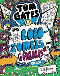 TOM GATES - LOS LOBOZOMBIS SON GENIALES (Y PUNTO) | 9788469621660 | PICHON, LIZ | Llibres Parcir | Llibreria Parcir | Llibreria online de Manresa | Comprar llibres en català i castellà online