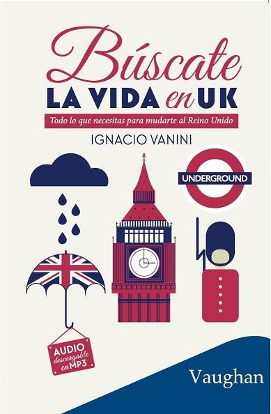 BÚSCATE LA VIDA EN UK | 9788416667093 | VANINI, IGNACIO | Llibres Parcir | Llibreria Parcir | Llibreria online de Manresa | Comprar llibres en català i castellà online