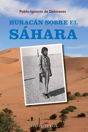 HURACAN SOBRE EL SAHARA | 9788492437795 | PABLO IGNACIO DALMASES | Llibres Parcir | Llibreria Parcir | Llibreria online de Manresa | Comprar llibres en català i castellà online