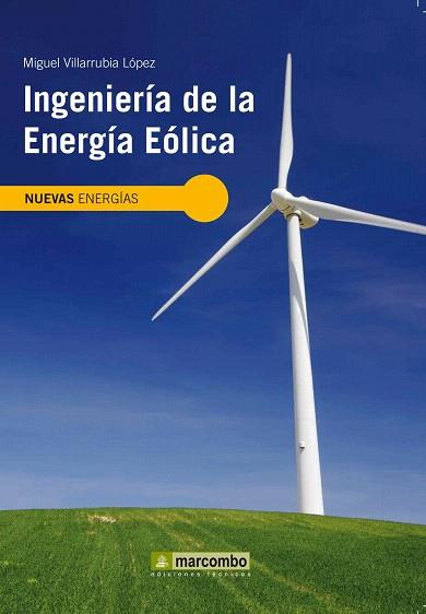 INGENIERÍA DE LA ENERGÍA EÓLICA | 9788426715807 | VILLARRUBIA LÓPEZ, MIGUEL | Llibres Parcir | Llibreria Parcir | Llibreria online de Manresa | Comprar llibres en català i castellà online