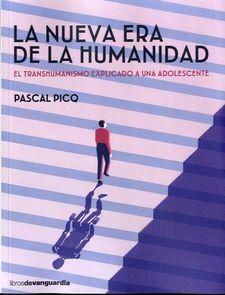 LA NUEVA ERA DE LA HUMANIDAD | 9788416372621 | PICQ, PASCAL | Llibres Parcir | Llibreria Parcir | Llibreria online de Manresa | Comprar llibres en català i castellà online