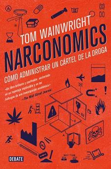 NARCONOMICS | 9788499928340 | WAINWRIGHT, TOM | Llibres Parcir | Llibreria Parcir | Llibreria online de Manresa | Comprar llibres en català i castellà online