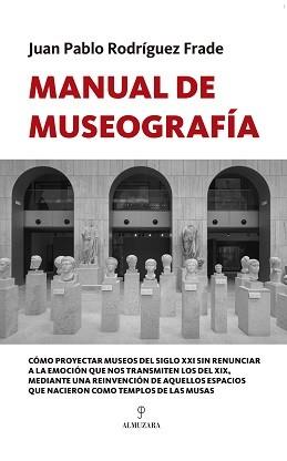 MANUAL DE MUSEOGRAFÍA | 9788417558888 | RODRÍGUEZ FRADE, JUAN PABLO | Llibres Parcir | Llibreria Parcir | Llibreria online de Manresa | Comprar llibres en català i castellà online