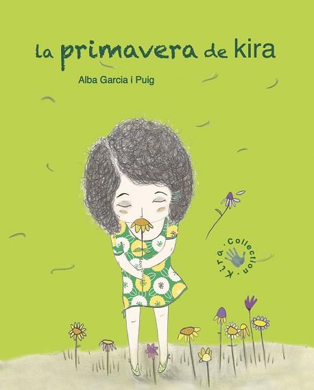 LA PRIMAVERA DE KIRA | 9788494487941 | GARCÍA PUIG, ALBA | Llibres Parcir | Llibreria Parcir | Llibreria online de Manresa | Comprar llibres en català i castellà online