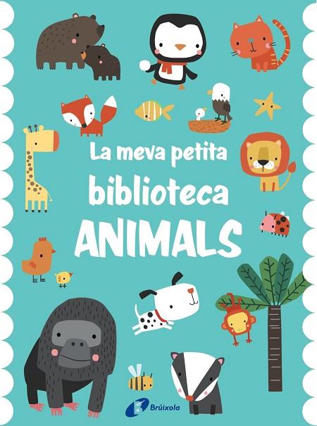 LA MEVA PETITA BIBLIOTECA. ANIMALS | 9788413491714 | VARIOS AUTORES | Llibres Parcir | Librería Parcir | Librería online de Manresa | Comprar libros en catalán y castellano online
