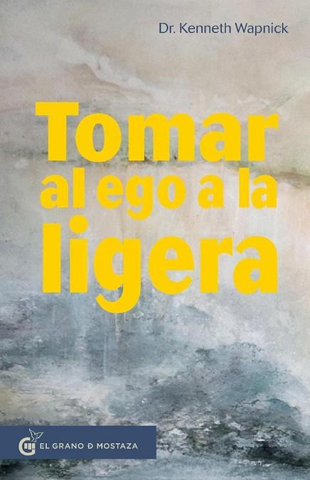 TOMAR AL  EGO A LA LIGERA | 9788412072488 | WAPNICK, KENNETH | Llibres Parcir | Llibreria Parcir | Llibreria online de Manresa | Comprar llibres en català i castellà online