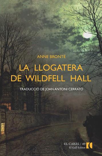 LA LLOGATERA DE WILDFELL HALL | 9788492574964 | BRONTK, ANNE | Llibres Parcir | Llibreria Parcir | Llibreria online de Manresa | Comprar llibres en català i castellà online