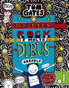 TOM GATES 14 : GALETES, ROCK  I MOLTS DIBUS GENIALS | 9788499069869 | PICHON, LIZ | Llibres Parcir | Llibreria Parcir | Llibreria online de Manresa | Comprar llibres en català i castellà online