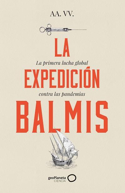 LA EXPEDICIÓN BALMIS | 9788408257806 | AA. VV. | Llibres Parcir | Llibreria Parcir | Llibreria online de Manresa | Comprar llibres en català i castellà online