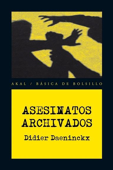 ASESINATOS ARCHIVADOS | 9788446028376 | DAENINCKX, DIDIER | Llibres Parcir | Llibreria Parcir | Llibreria online de Manresa | Comprar llibres en català i castellà online