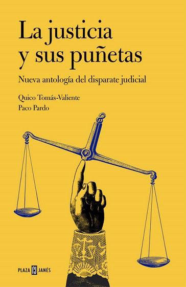 LA JUSTICIA Y SUS PUÑETAS | 9788401347269 | TOMAS-VALIENTE,QUICO/PARDO,PACO | Llibres Parcir | Llibreria Parcir | Llibreria online de Manresa | Comprar llibres en català i castellà online