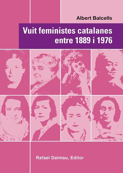 VUIT FEMINISTES CATALANES ENTRE 1889 I 1976 | 9788423208067 | ALBERT BALCELLS GONZÁLEZ | Llibres Parcir | Llibreria Parcir | Llibreria online de Manresa | Comprar llibres en català i castellà online