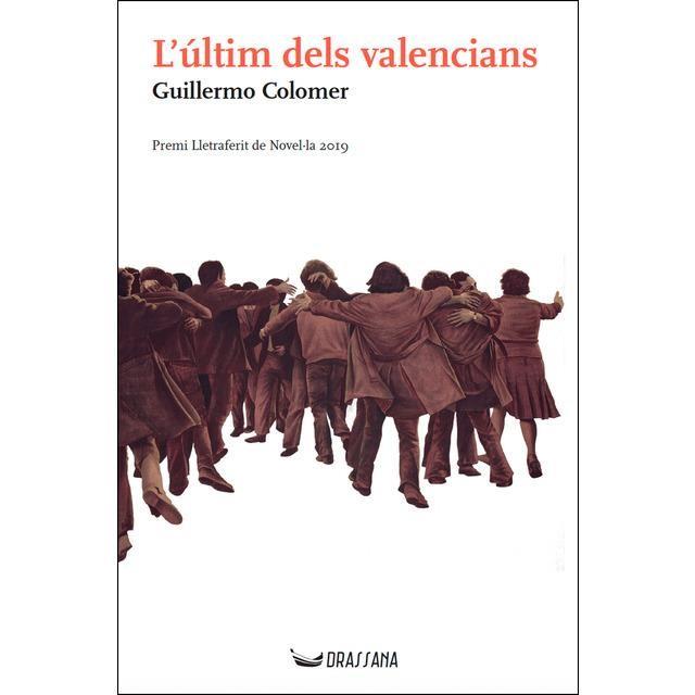 L'ULTIM DELS VALENCIANS (PREMI LLETRAFERIT DE NOVE | 9788412043037 | COLOMER, GUILLERMO | Llibres Parcir | Llibreria Parcir | Llibreria online de Manresa | Comprar llibres en català i castellà online