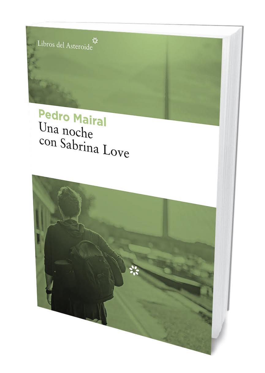 UNA NOCHE CON SABRINA LOVE | 9788417007386 | MAIRAL, PEDRO | Llibres Parcir | Llibreria Parcir | Llibreria online de Manresa | Comprar llibres en català i castellà online