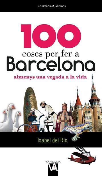 100 COSES PER FER A BARCELONA | 9788490341018 | DEL RÍO SANZ ,ISABEL | Llibres Parcir | Librería Parcir | Librería online de Manresa | Comprar libros en catalán y castellano online