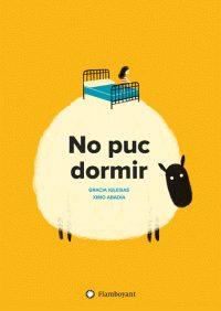 NO PUC DORMIR | 9788494717307 | IGLESIAS, GRACIA | Llibres Parcir | Llibreria Parcir | Llibreria online de Manresa | Comprar llibres en català i castellà online