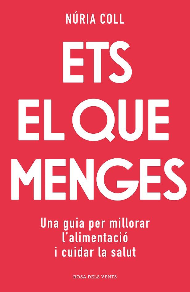 ETS EL QUE MENGES | 9788418062704 | COLL, NÚRIA | Llibres Parcir | Llibreria Parcir | Llibreria online de Manresa | Comprar llibres en català i castellà online