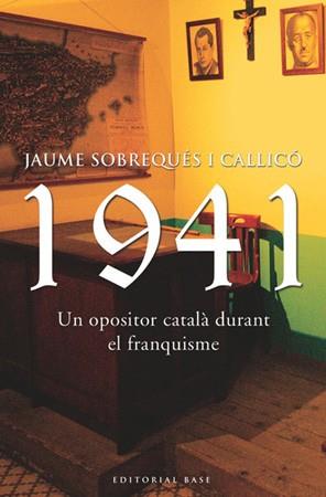 1941 UN OPOSITOR CATALA DURANT EL FRANQUISME | 9788485031252 | SOBREQUES CALLICO JAUME | Llibres Parcir | Llibreria Parcir | Llibreria online de Manresa | Comprar llibres en català i castellà online