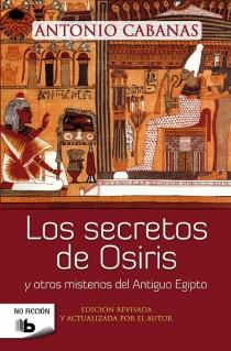 SECRETOS DE OSIRIS, LOS | 9788498729368 | CABANAS, ANTONIO | Llibres Parcir | Llibreria Parcir | Llibreria online de Manresa | Comprar llibres en català i castellà online