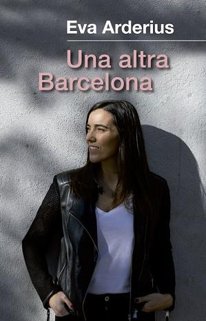 UNA ALTRA BARCELONA | 9788441232204 | ARDERIUS, EVA | Llibres Parcir | Llibreria Parcir | Llibreria online de Manresa | Comprar llibres en català i castellà online
