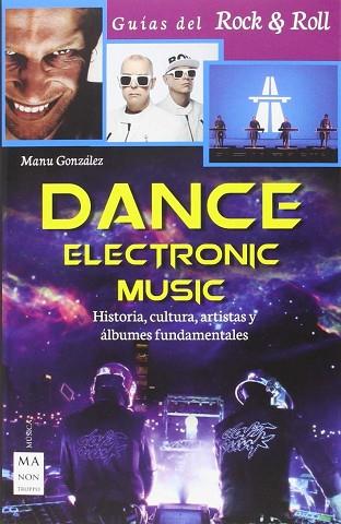 DANCE ELECTRONIC MUSIC | 9788415256892 | GONZALEZ, MANU | Llibres Parcir | Llibreria Parcir | Llibreria online de Manresa | Comprar llibres en català i castellà online