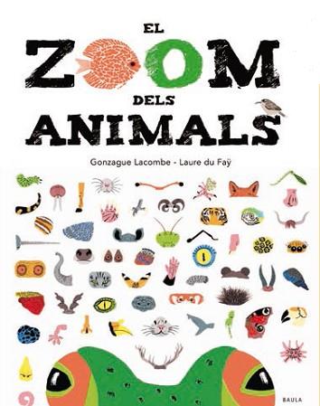 EL ZOOM DELS ANIMALS | 9788447935673 | LACOMBE, GONZAGUE | Llibres Parcir | Llibreria Parcir | Llibreria online de Manresa | Comprar llibres en català i castellà online